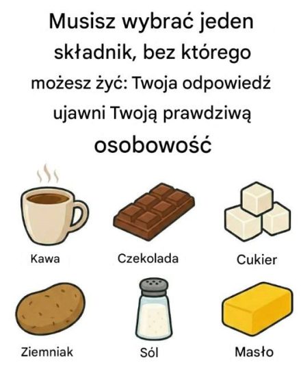 Wybierz jeden składnik, bez którego możesz żyć: Twoja odpowiedź ujawni Twoją prawdziwą osobowość